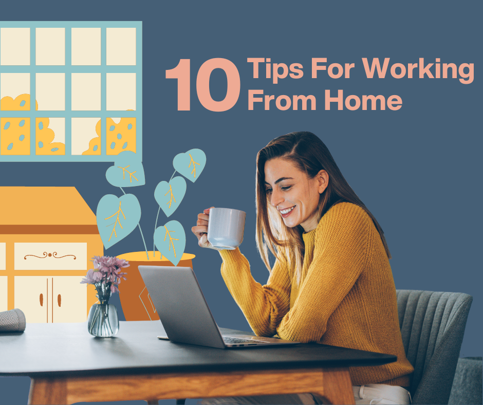 10 Tips For Working From Home